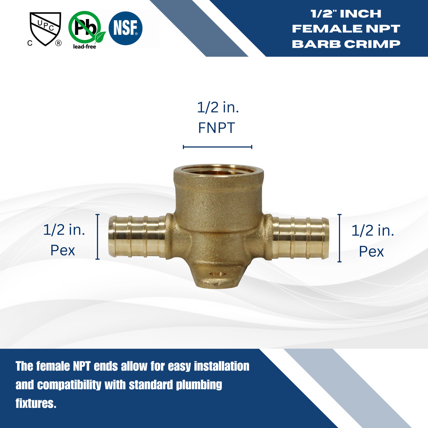 Pex Barb Crimp Female NPT Tee Measuring Barb Crimp Pex 1/2" x 1/2" x 1/2" Female NPT Tee Specifically Barb Crimp Pex FNPT Tee