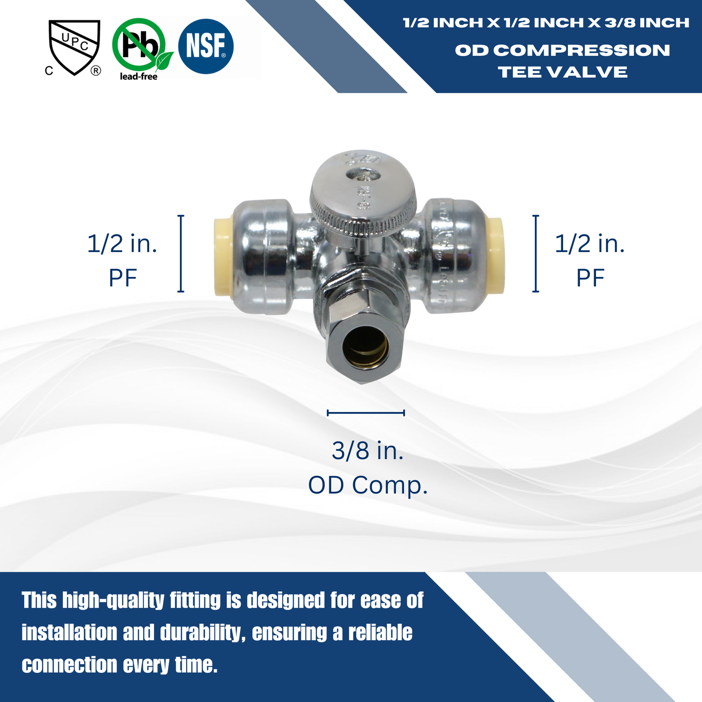 1/2 Push x 1/2 Push x 3/8 OD Compression Tee Valve Measuring Specifically Push Fit OD Compression Valve