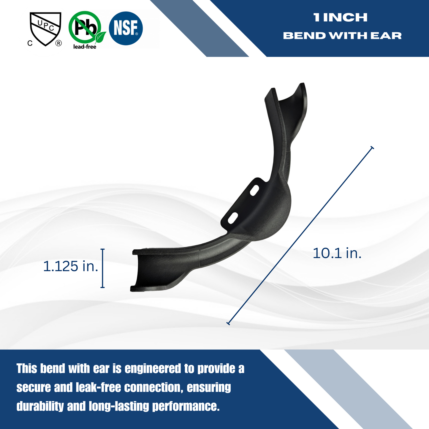 1" BEND WITH EAR 3/4" BEND WITH EAR Measuring 1 inch Specifically Pipe BendPipe Bend