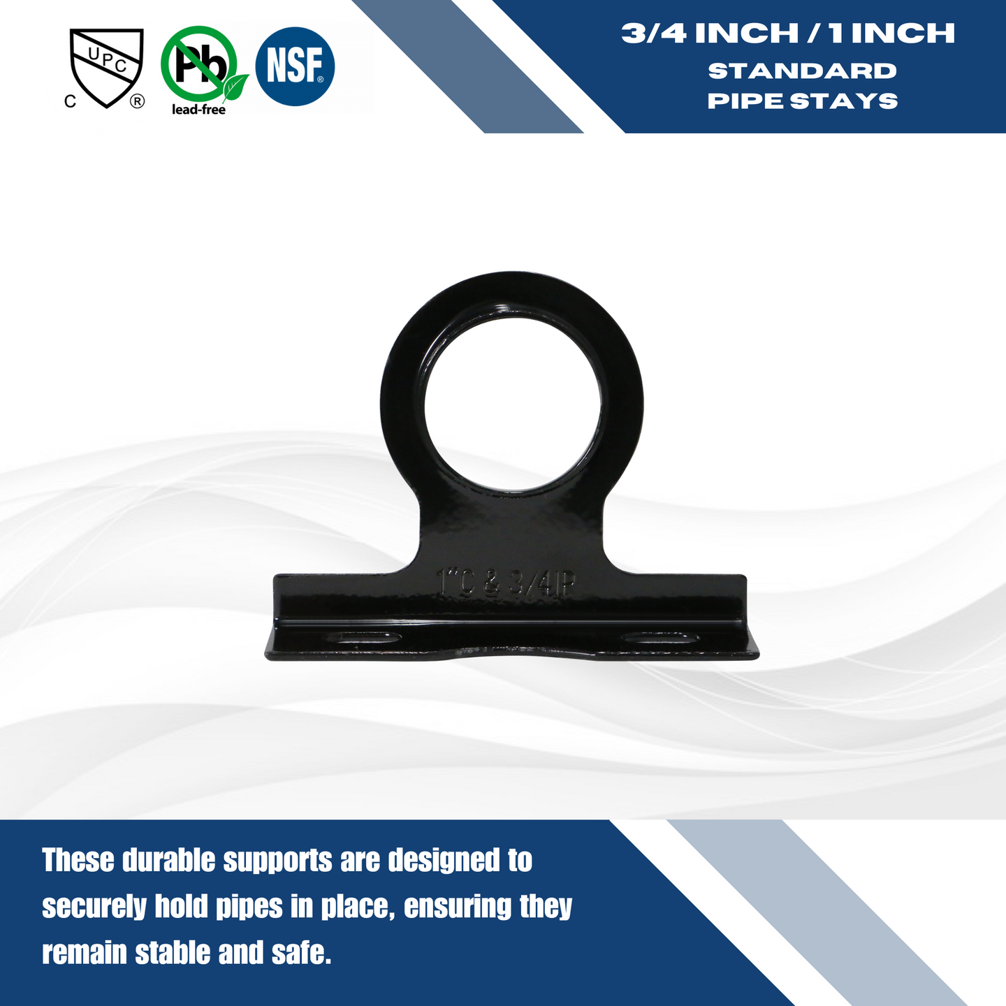 3/4 in. - 1 in. Pipe Stay for Standard Pipe, Copper, CPVC and Pex Pipes