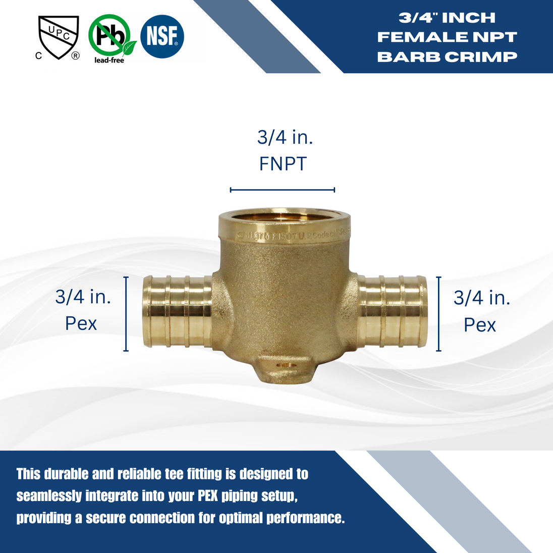 3/4 Inch PEX-B Barb Crimp Female NPT Tee