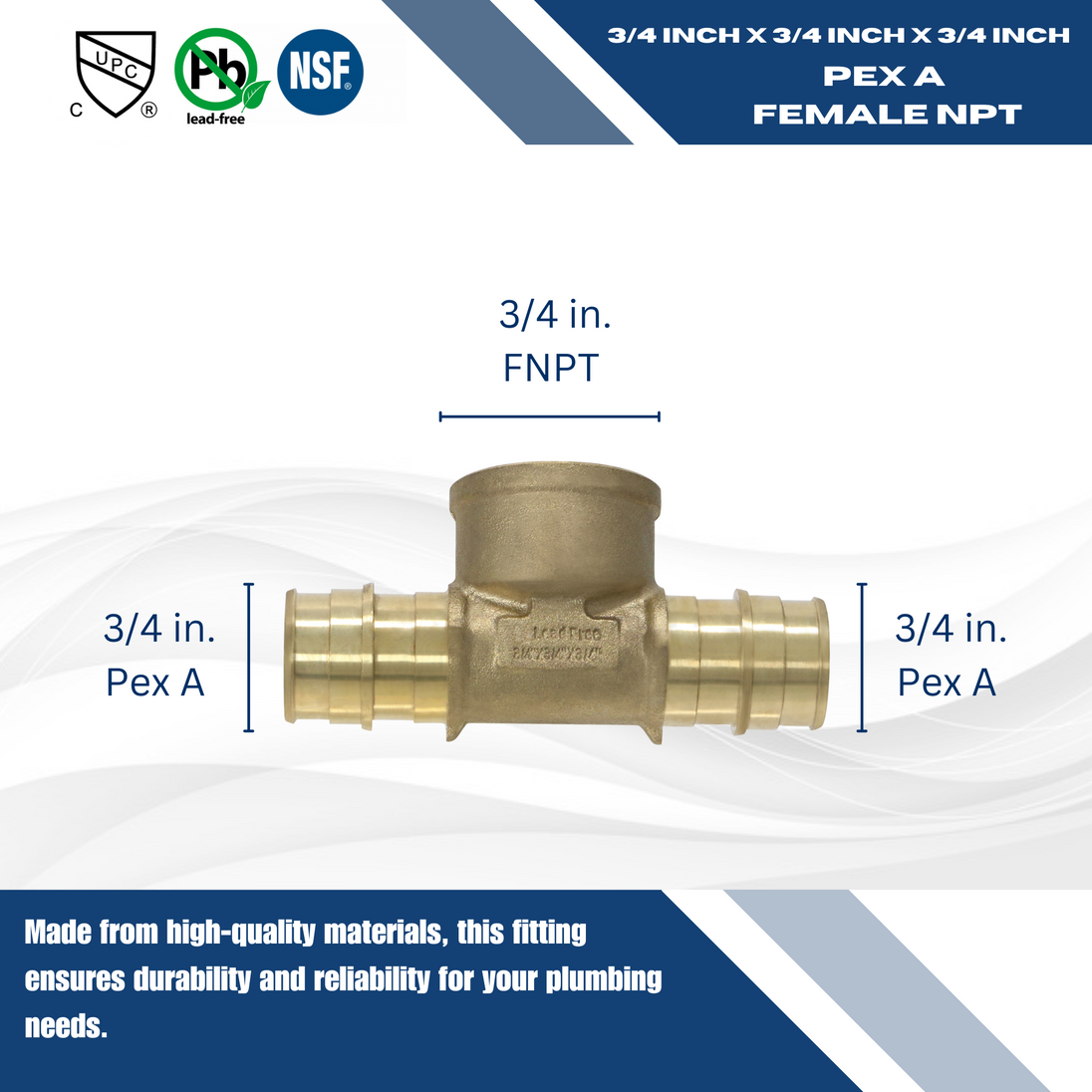 3/4 Inch Pex-A Expansion Female NPT Tee