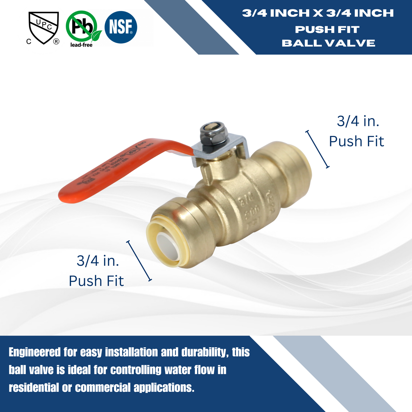 Push-to-Connect 3/4 Inch x 3/4 Inch Ball Valve