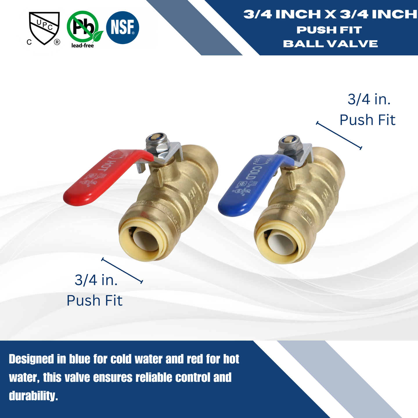 3/4 inch Push-to-Connect Ball Valve, Red & Blue (Hot & Cold)