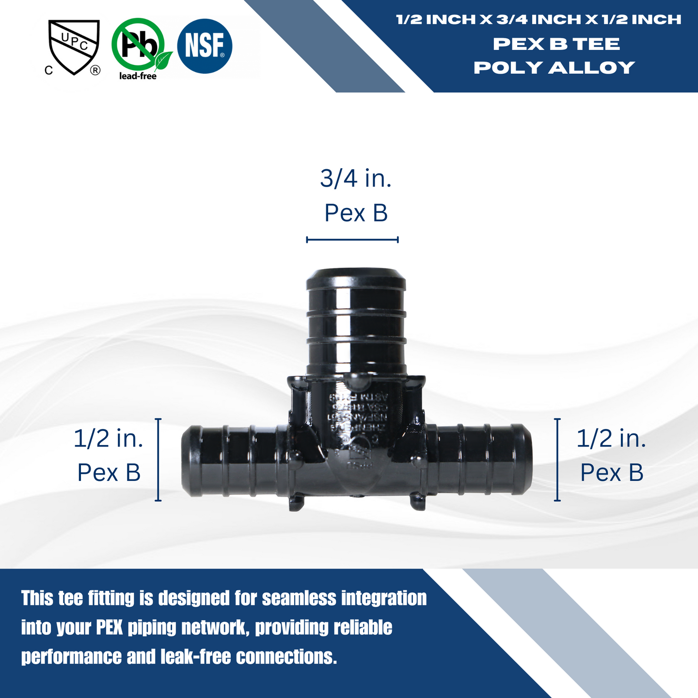 1/2 Inch X 1/2 Inch X 3/4 Inch PEX-B Barb Crimp Poly Alloy Tee