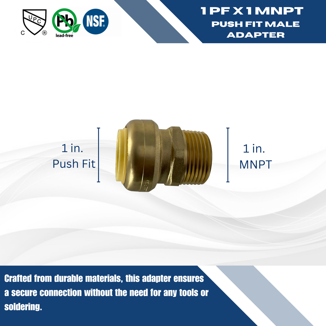 Push-to-Connect  1 Inch x 1 Inch Male Adapter