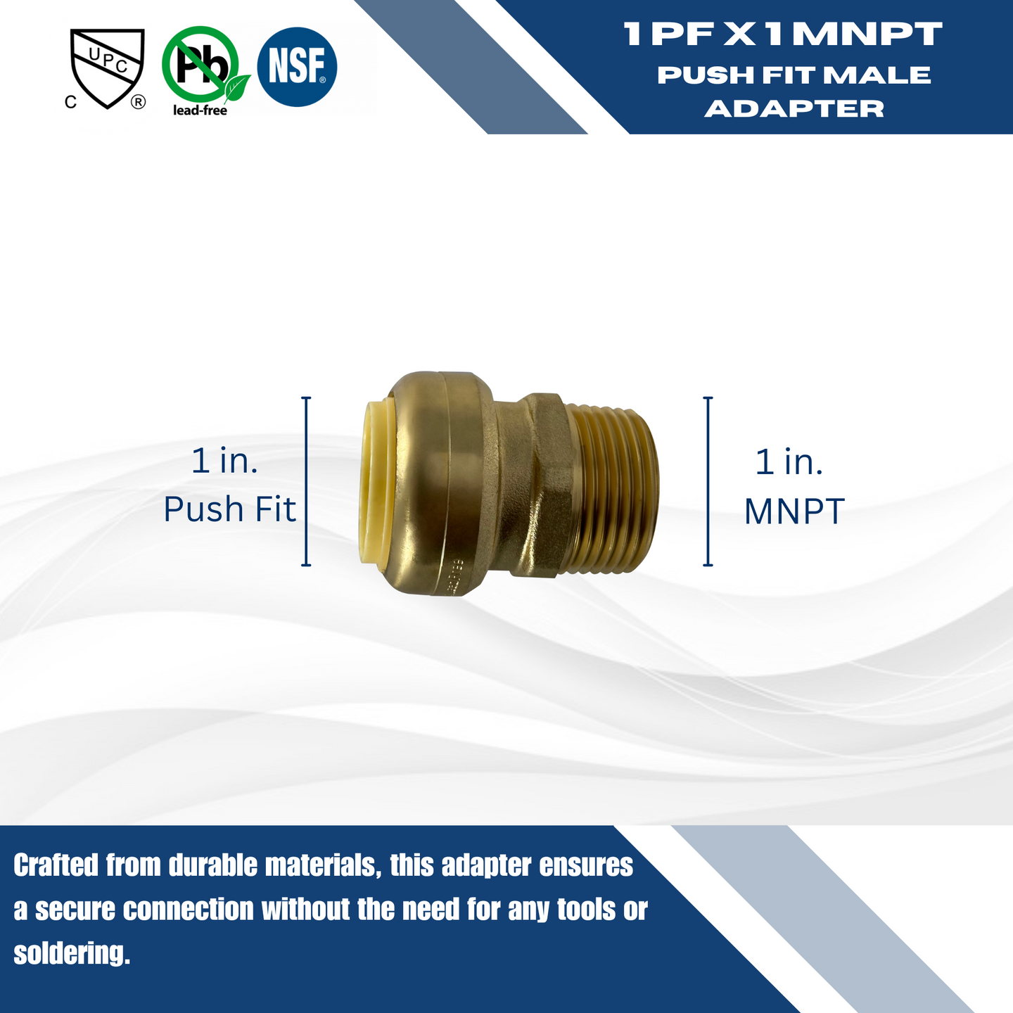Push-to-Connect  1 Inch x 1 Inch Male Adapter