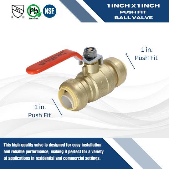 Push-to-Connect 1 Inch x 1 Inch Ball Valve