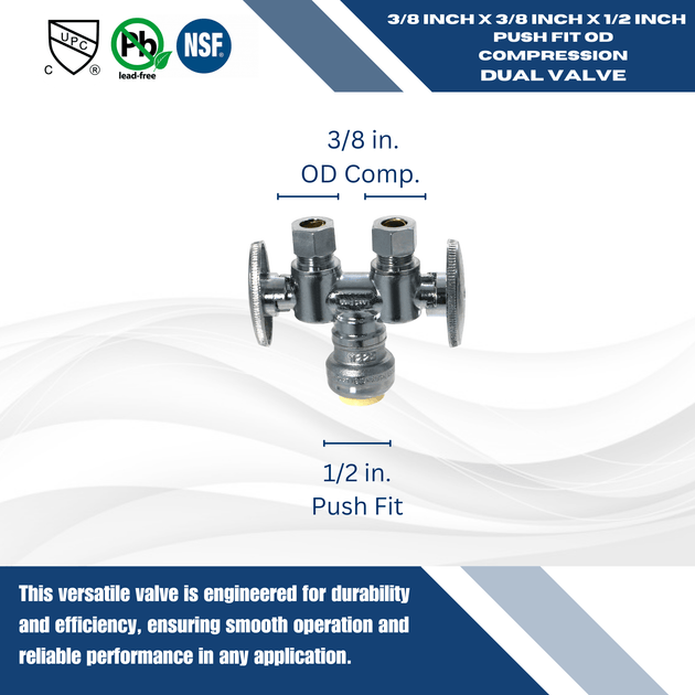 3/8 Compression x 3/8 Compression x 1/2 inch Push-to-Connect Dual Straight Valve