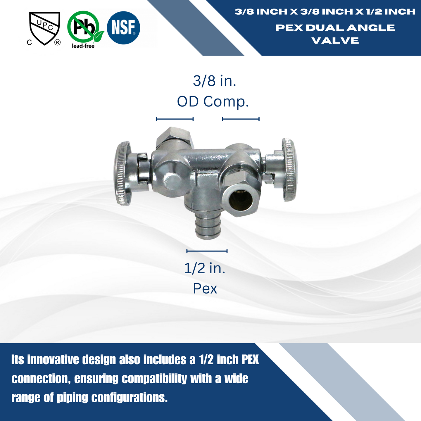 3/8 Inch OD Compression x 3/8 Inch OD Compression x 1/2 Inch Pex Dual Angle Valve