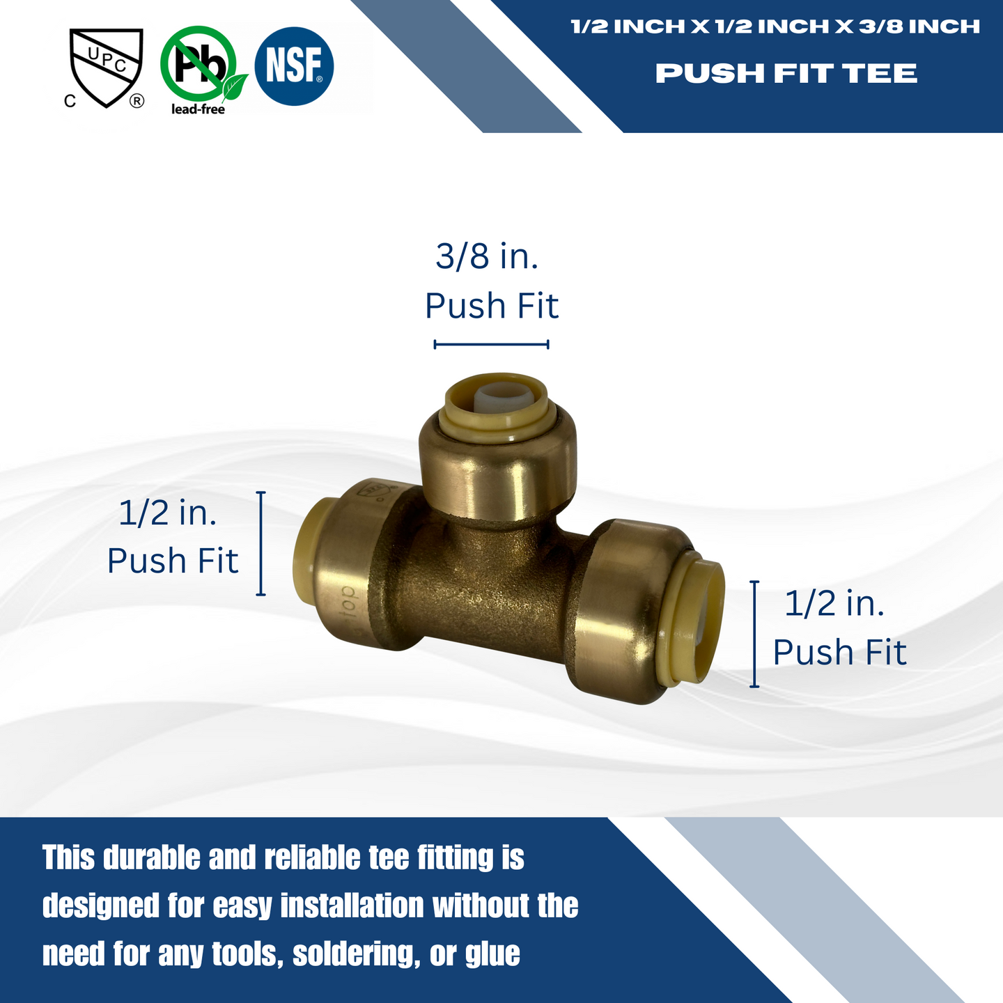 1/2 Inch x 1/2 Inch x 3/8 Inch Push-to-Connect Tee